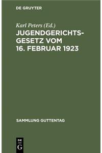 Jugendgerichtsgesetz vom 16. Februar 1923