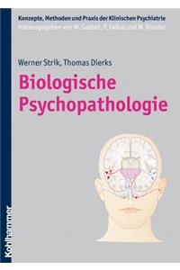 Biologische Psychopathologie