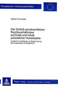 Der Einfluss Privatrechtlicher Rechtsverhaeltnisse Auf Erlass Und Inhalt Polizeilicher Hoheitsakte