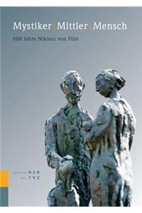 Mystiker Mittler Mensch