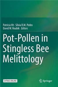 Pot-Pollen in Stingless Bee Melittology