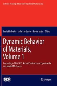 Dynamic Behavior of Materials, Volume 1