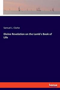 Divine Revelation on the Lamb's Book of Life