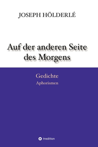 Auf der anderen Seite des Morgens