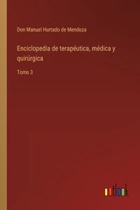 Enciclopedia de terapéutica, médica y quirúrgica