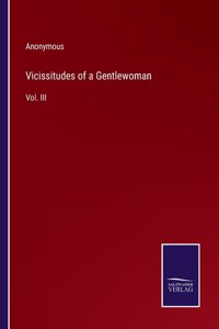 Vicissitudes of a Gentlewoman