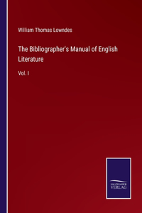 Bibliographer's Manual of English Literature