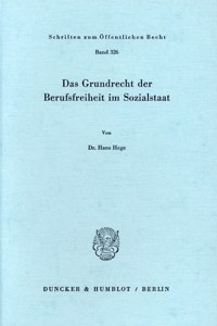 Das Grundrecht Der Berufsfreiheit Im Sozialstaat