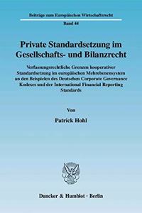Private Standardsetzung Im Gesellschafts- Und Bilanzrecht
