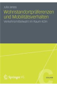 Wohnstandortpräferenzen Und Mobilitätsverhalten