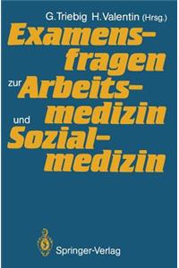 Examensfragen zur Arbeitsmedizin und Sozialmedizin