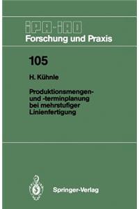 Produktionsmengen- Und -Terminplanung Bei Mehrstufiger Linienfertigung