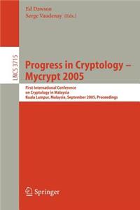 Progress in Cryptology - Mycrypt 2005