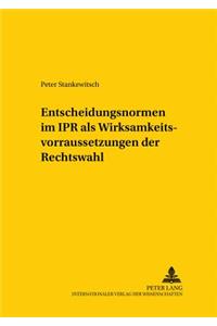Entscheidungsnormen Im Ipr ALS Wirksamkeitsvoraussetzungen Der Rechtswahl