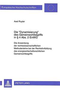 Die «Dynamisierung» des Gemeinwohlbegriffs in  4 Abs. 2 EnWG