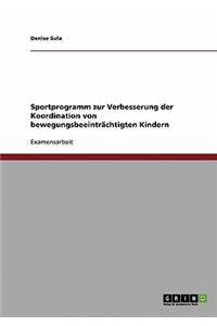 Sportprogramm zur Verbesserung der Koordination von bewegungsbeeinträchtigten Kindern