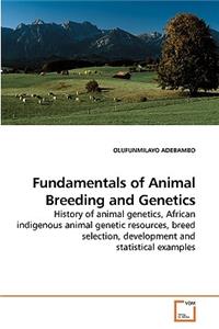 Fundamentals of Animal Breeding and Genetics