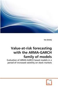 Value-at-risk forecasting with the ARMA-GARCH family of models