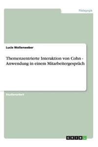 Themenzentrierte Interaktion von Cohn - Anwendung in einem Mitarbeitergespräch