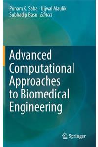 Advanced Computational Approaches to Biomedical Engineering