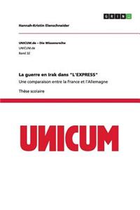 guerre en Irak dans "L'EXPRESS": Une comparaison entre la France et l'Allemagne