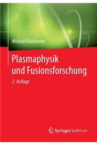 Plasmaphysik Und Fusionsforschung