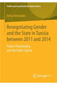 Renegotiating Gender and the State in Tunisia Between 2011 and 2014