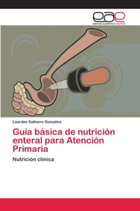 Guía básica de nutrición enteral para Atención Primaria