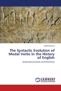Syntactic Evolution of Modal Verbs in the History of English