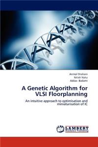 Genetic Algorithm for VLSI Floorplanning