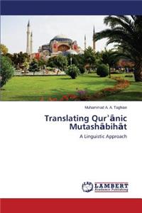 Translating Qur Nic Mutash Bih T