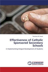 Effectiveness of Catholic Sponsored Secondary Schools