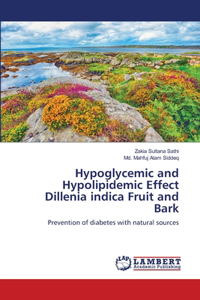 Hypoglycemic and Hypolipidemic Effect Dillenia indica Fruit and Bark