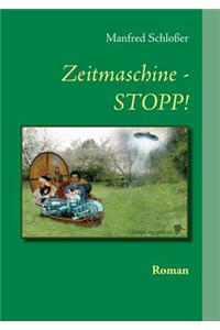 Zeitmaschine - STOPP!