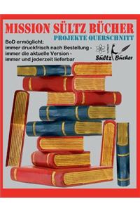 Mission Sültz Bücher - Projekte Querschnitt