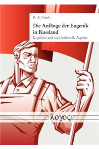 Die Anfange Der Eugenik in Russland: Kognitive Und Soziokulturelle Aspekte