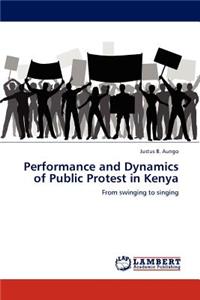 Performance and Dynamics of Public Protest in Kenya