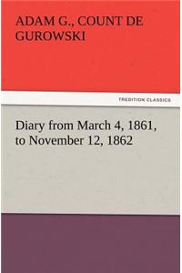 Diary from March 4, 1861, to November 12, 1862