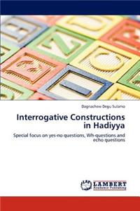 Interrogative Constructions in Hadiyya