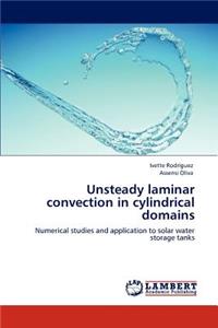 Unsteady Laminar Convection in Cylindrical Domains