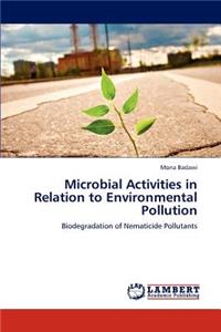 Microbial Activities in Relation to Environmental Pollution