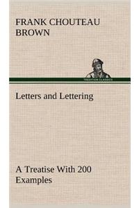 Letters and Lettering A Treatise With 200 Examples