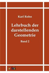 Lehrbuch der darstellenden Geometrie