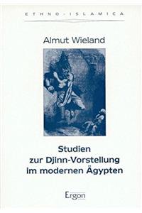 Studien Zur Ginn-Vorstellung Im Modernen Agypten