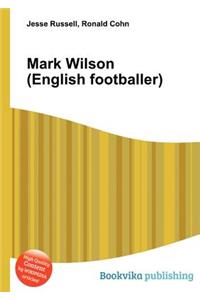 Mark Wilson (English Footballer)