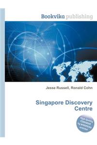 Singapore Discovery Centre