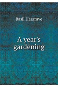 A Year's Gardening