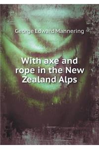 With Axe and Rope in the New Zealand Alps