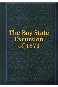 The Bay State Excursion of 1871