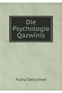 Die Psychologie Qazwînis